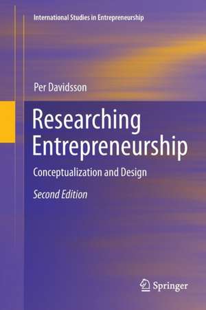 Researching Entrepreneurship: Conceptualization and Design de Per Davidsson