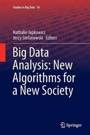 Big Data Analysis: New Algorithms for a New Society de Nathalie Japkowicz