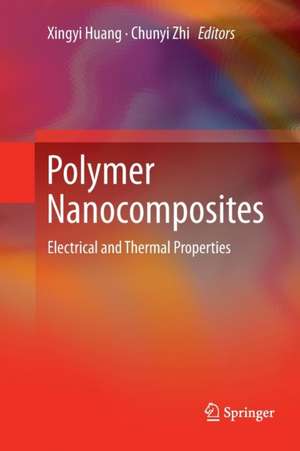 Polymer Nanocomposites: Electrical and Thermal Properties de Xingyi Huang