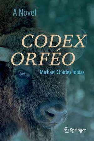 Codex Orféo: A Novel de Michael Charles Tobias