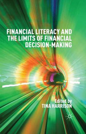 Financial Literacy and the Limits of Financial Decision-Making de Tina Harrison