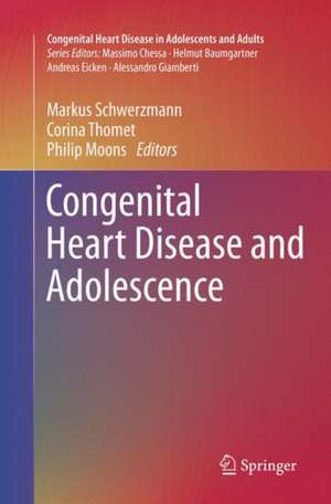 Congenital Heart Disease and Adolescence de Markus Schwerzmann