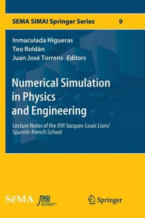 Numerical Simulation in Physics and Engineering: Lecture Notes of the XVI 'Jacques-Louis Lions' Spanish-French School de Inmaculada Higueras