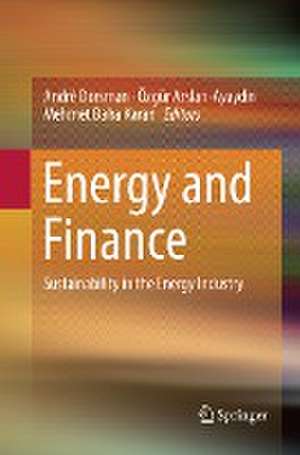 Energy and Finance: Sustainability in the Energy Industry de André Dorsman