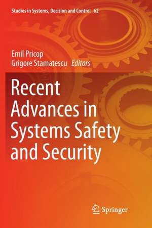 Recent Advances in Systems Safety and Security de Emil Pricop