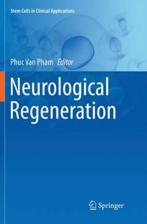 Neurological Regeneration de Phuc Van Pham