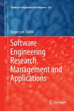 Software Engineering Research, Management and Applications de Roger Lee