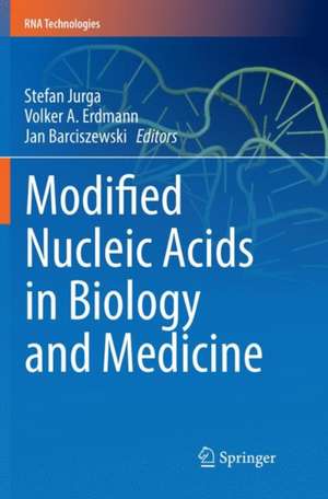 Modified Nucleic Acids in Biology and Medicine de Stefan Jurga