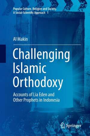 Challenging Islamic Orthodoxy de Al Makin