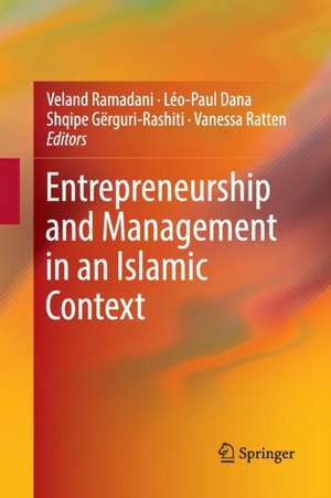 Entrepreneurship and Management in an Islamic Context de Veland Ramadani