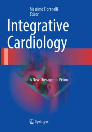 Integrative Cardiology: A New Therapeutic Vision de Massimo Fioranelli