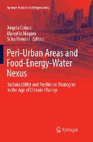 Peri-Urban Areas and Food-Energy-Water Nexus: Sustainability and Resilience Strategies in the Age of Climate Change de Angela Colucci