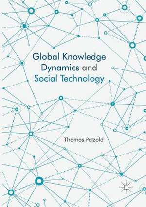 Global Knowledge Dynamics and Social Technology de Thomas Petzold