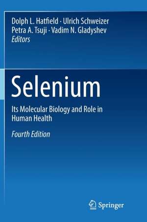 Selenium: Its Molecular Biology and Role in Human Health de Dolph L. Hatfield