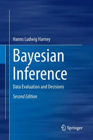 Bayesian Inference: Data Evaluation and Decisions de Hanns Ludwig Harney