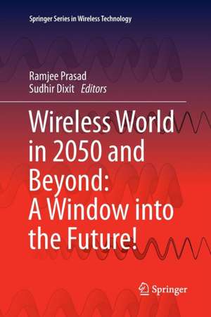 Wireless World in 2050 and Beyond: A Window into the Future! de Ramjee Prasad