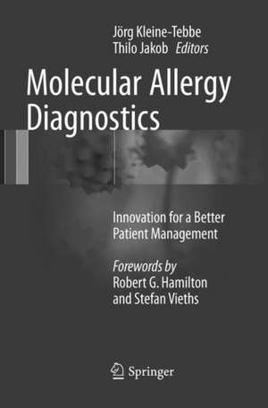 Molecular Allergy Diagnostics: Innovation for a Better Patient Management de Jörg Kleine-Tebbe