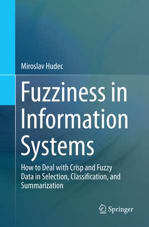 Fuzziness in Information Systems de Miroslav Hudec