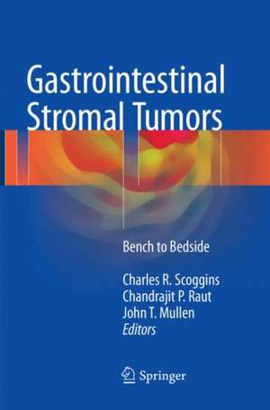 Gastrointestinal Stromal Tumors: Bench to Bedside de Charles R. Scoggins