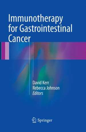 Immunotherapy for Gastrointestinal Cancer de David Kerr