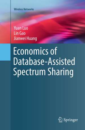 Economics of Database-Assisted Spectrum Sharing de Yuan Luo