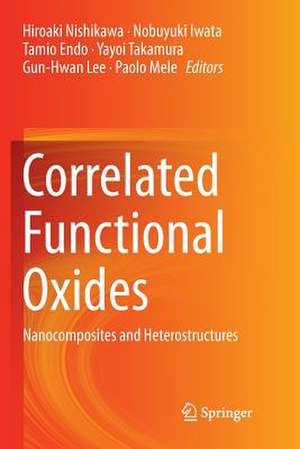 Correlated Functional Oxides: Nanocomposites and Heterostructures de Hiroaki Nishikawa