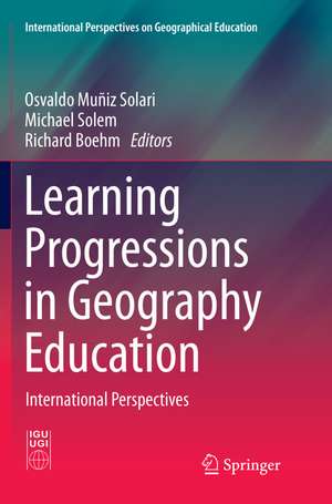 Learning Progressions in Geography Education de Osvaldo Muñiz Solari