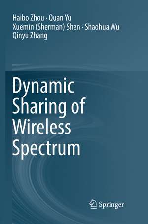 Dynamic Sharing of Wireless Spectrum de Haibo Zhou