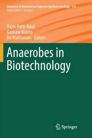 Anaerobes in Biotechnology de Rajni Hatti-Kaul