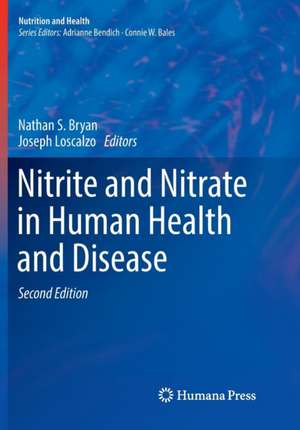 Nitrite and Nitrate in Human Health and Disease de Nathan S. Bryan