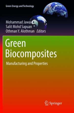 Green Biocomposites: Manufacturing and Properties de Mohammad Jawaid