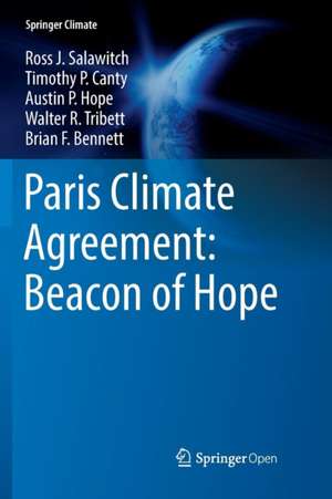 Paris Climate Agreement: Beacon of Hope de Ross J. Salawitch