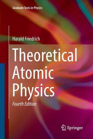 Theoretical Atomic Physics de Harald Friedrich