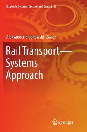 Rail Transport—Systems Approach de Aleksander Sładkowski