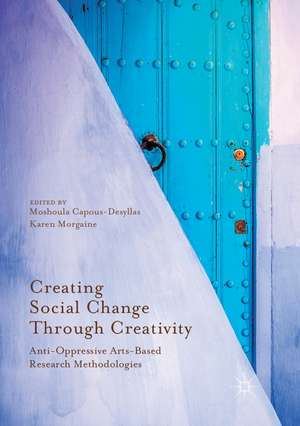 Creating Social Change Through Creativity de Moshoula Capous-Desyllas
