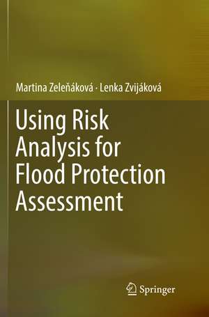 Using Risk Analysis for Flood Protection Assessment de Martina Zele¿áková
