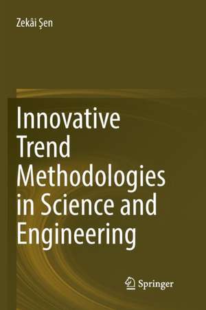 Innovative Trend Methodologies in Science and Engineering de Zekâi ¿En