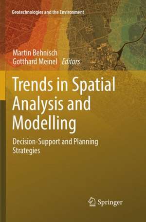 Trends in Spatial Analysis and Modelling: Decision-Support and Planning Strategies de Martin Behnisch