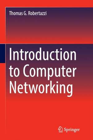 Introduction to Computer Networking de Thomas G. Robertazzi