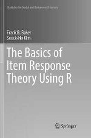 The Basics of Item Response Theory Using R de Frank B. Baker