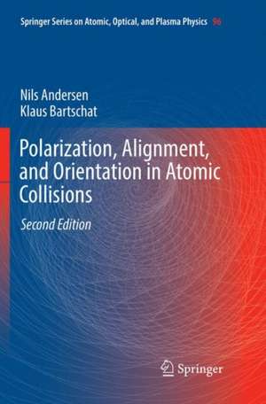 Polarization, Alignment, and Orientation in Atomic Collisions de Nils Andersen