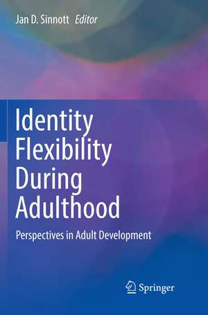 Identity Flexibility During Adulthood de Jan D. Sinnott