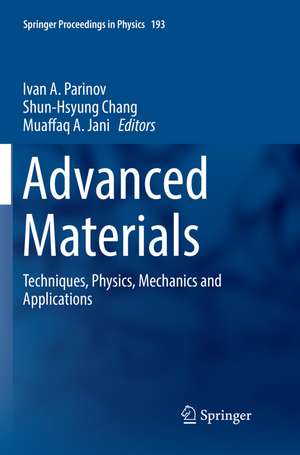 Advanced Materials: Techniques, Physics, Mechanics and Applications de Ivan A. Parinov