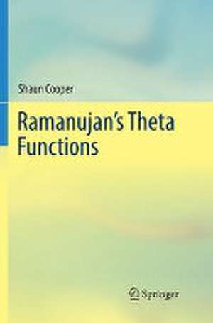 Ramanujan's Theta Functions de Shaun Cooper