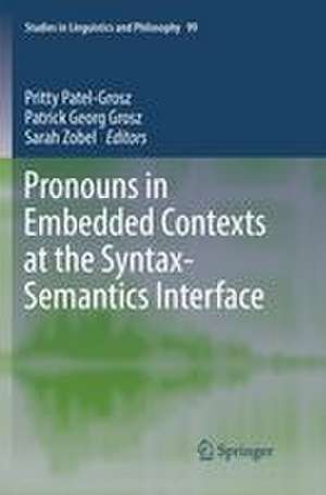 Pronouns in Embedded Contexts at the Syntax-Semantics Interface de Pritty Patel-Grosz