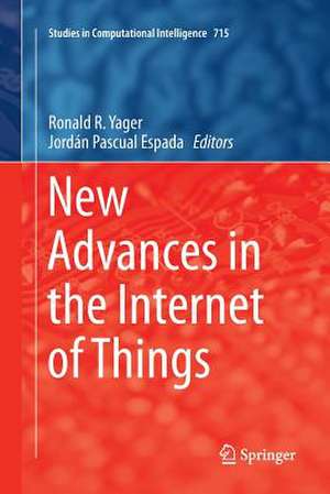 New Advances in the Internet of Things de Ronald R. Yager