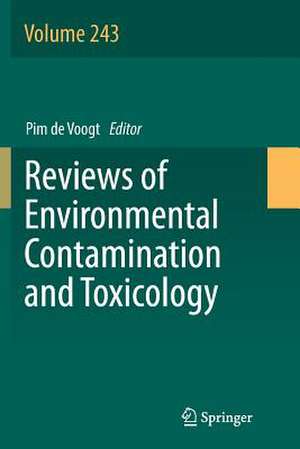 Reviews of Environmental Contamination and Toxicology Volume 243 de Pim de Voogt