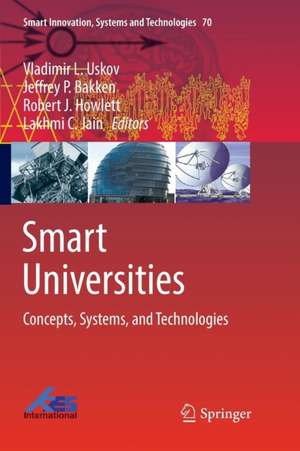 Smart Universities: Concepts, Systems, and Technologies de Vladimir L. Uskov