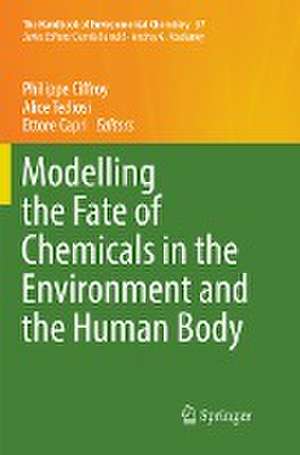 Modelling the Fate of Chemicals in the Environment and the Human Body de Philippe Ciffroy