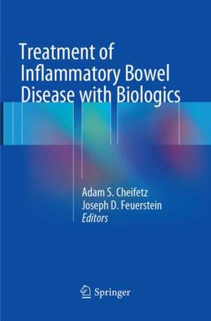 Treatment of Inflammatory Bowel Disease with Biologics de Adam S. Cheifetz